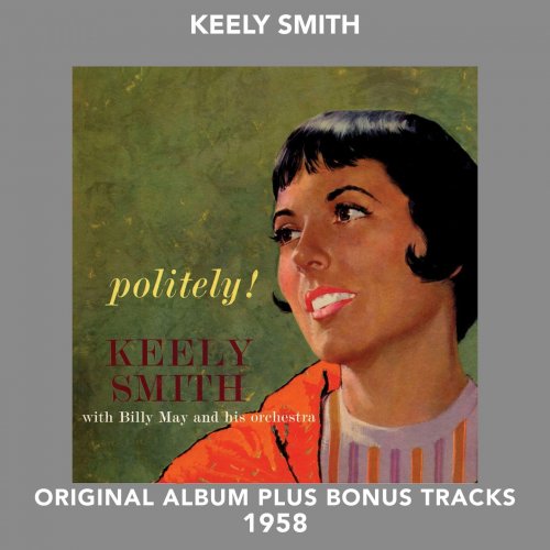 Keely Smith - Politely! Original Album Plus Bonus Tracks 1958 (2013)