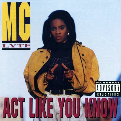 MC Lyte - Act Like You Know (1991)