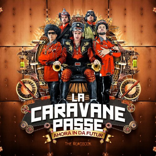 La Caravane Passe - Ahora in da futur (2011)