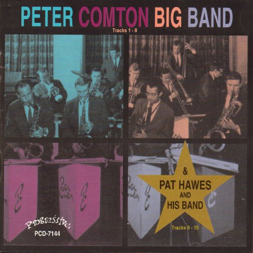 Peter Comton & Pat Hawes - Peter Comton Big Band and Pat Hawes Band (2015)