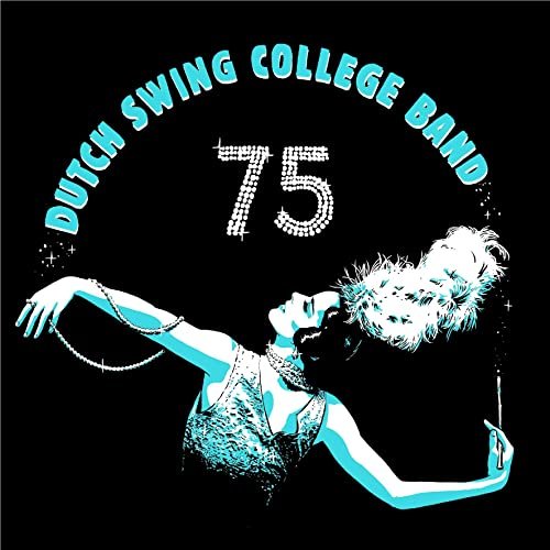 Dutch Swing College Band - Dutch Swing College Band 75 (2022) Hi Res