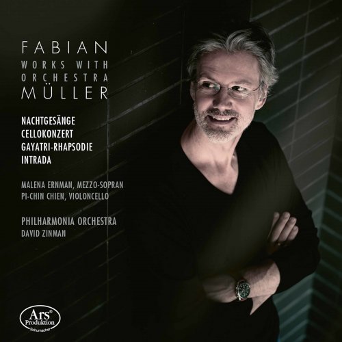Philharmonia Orchestra & David Zinman - Fabian Müller: Works with Orchestra (2022) [Hi-Res]