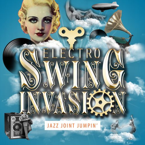 Electro Swing Invasion - Jazz Joint Jumpin' (2014)