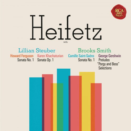 Jascha Heifetz, Lillian Steuber, Brooks Smith - Ferguson: Sonata No. 1 in D Minor, Op. 2 - Khatchaturian: Sonata in G Minor, Op. 1 - Saint-Saëns: Sonata No. 1, Op. 75 - Gershwin: 3 Preludes & Porgy and Bess Selections (2016) [Hi-Res]