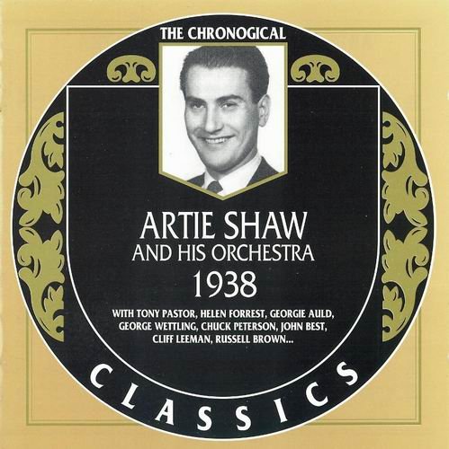 Artie Shaw & His Orchestra - The Chronological Classics: 1938 (1997)