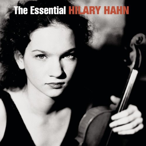 Hilary Hahn - The Essential Hilary Hahn (2007)