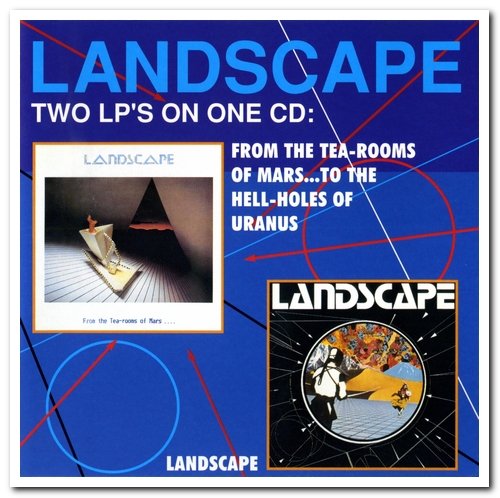 Landscape - From the Tea-Rooms of Mars... to the Hell-Holes of Uranus & Landscape (1992)