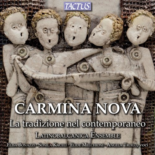 Latinobalcanica Ensemble - Carmina Nova - La tradizione nel contemporaneo (2012)
