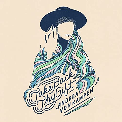 Andrea von Kampen - Take Back Thy Gift (Live at ARC Studios) (2022) Hi Res