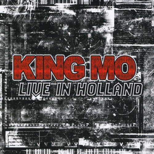King Mo - Live In Holland (2010)