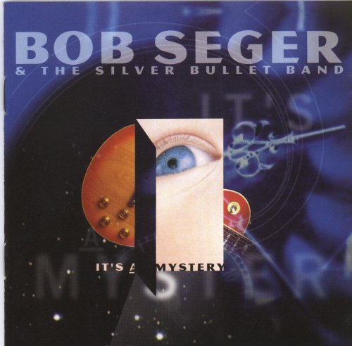 Bob Seger & The Silver Bullet Band - It's A Mystery (1995)