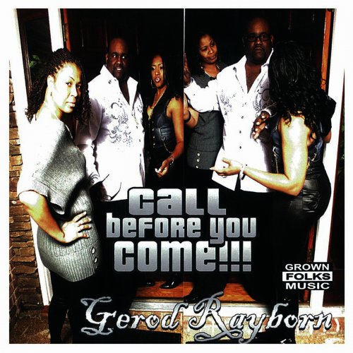 Gerod Rayborn - Call Before You Come (2010)