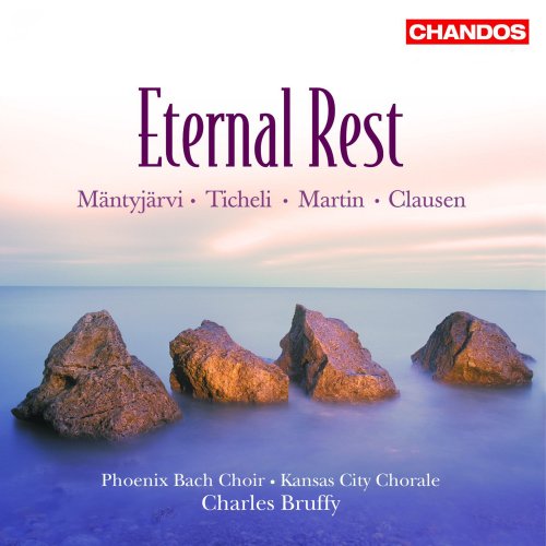 Phoenix Bach Choir, Kansas City Chorale, Charles Bruffy - Eternal Rest (2006) [Hi-Res]