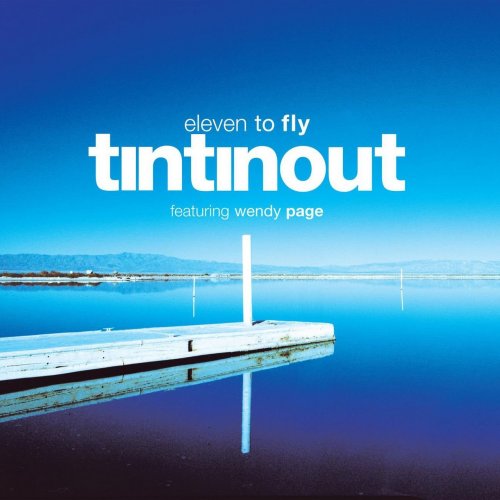 Tin Tin Out - Eleven To Fly (1999)