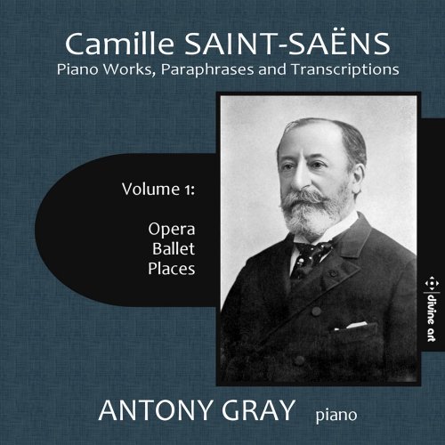 Antony Gray - Camille Saint-Saëns: Works for Piano, Vol. 1 (2022) [Hi-Res]