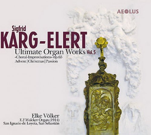Elke Völker - Sigfrid Karg-Elert: Ultimate Organ Works Vol. 5 (2006) [SACD]