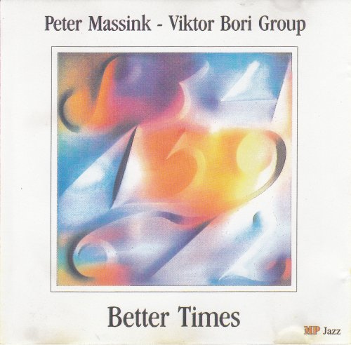 Peter Massink, Viktor Bori Group - Better Times (1993)