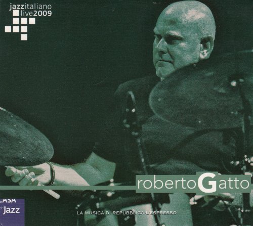 Roberto Gatto - Jazzitaliano Live 2009 (2009)