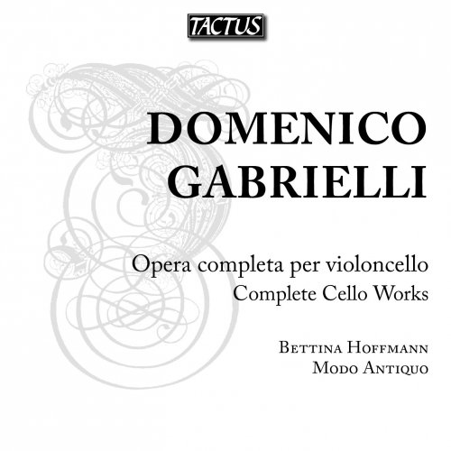 Bettina Hoffmann & Modo Antiquo - Gabrieli: Complete Cello Works (2012)