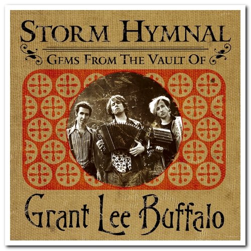 Grant Lee Buffalo - Storm Hymnal: Gems from the Vault of Grant Lee Buffalo [2CD Set] (2001)