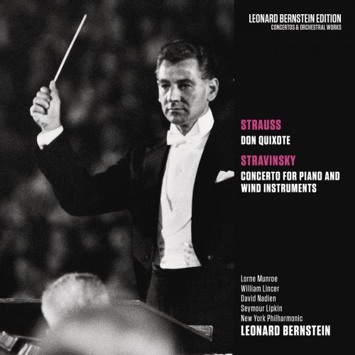 Leonard Bernstein, New York Philharmonic - Strauss: Don Quixote, Op. 35 / Stravinsky: Concerto for Piano and Wind Instruments (2018)