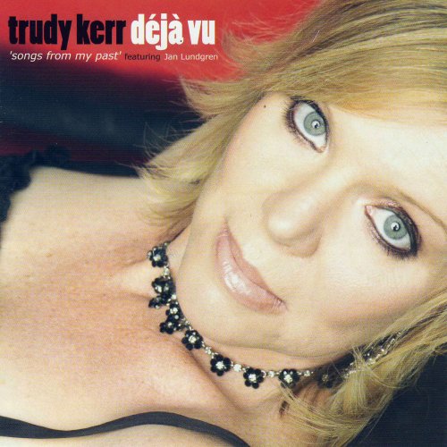 Trudy Kerr, Jan Lundgren - Déjà Vu (2007)