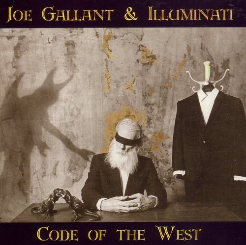 Joe Gallant & Illuminati - Code Of The West (2007)
