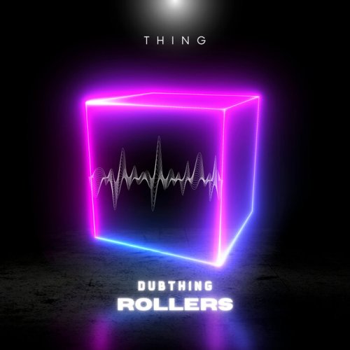 Thing - Dubthing Rollers (2022)