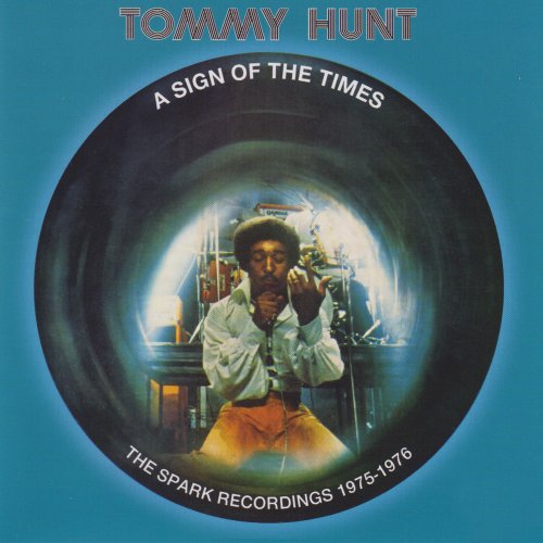 Tommy Hunt - A Sign Of The Times: The Spark Recordings 1975-1976 (2022)