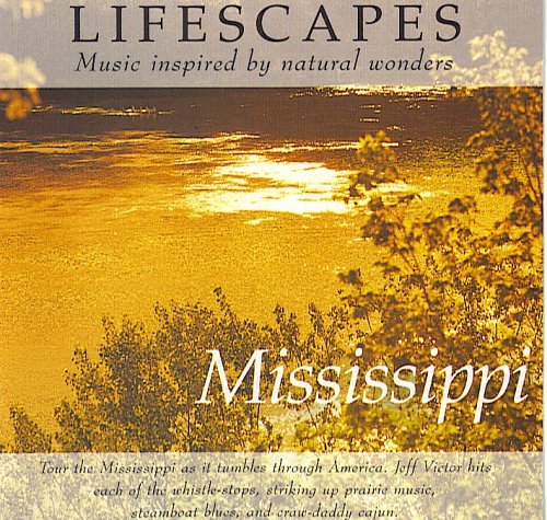 Jeff Victor - Lifescapes: Mississippi (1996)