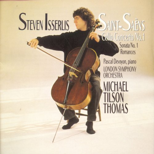 Steven Isserlis, Lon Symphony Orchestra, Michael Tilson Thomas - Saint-Saëns: Cello Concerto No. 1, Sonata No. 1, Romances (1990)