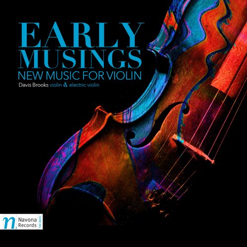 Davis Brooks - Early Musings: New Music for Violin (2016) [Hi-Res]