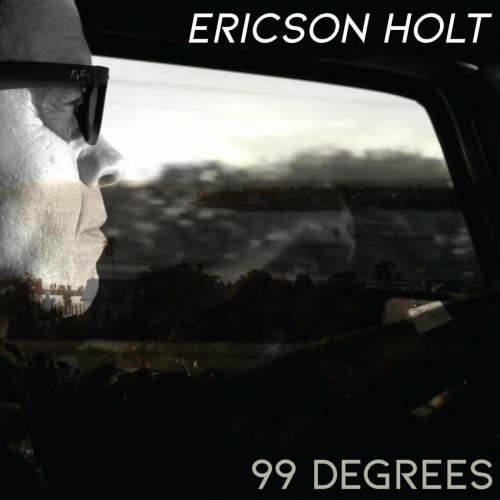 Ericson Holt - 99 Degrees (2021)