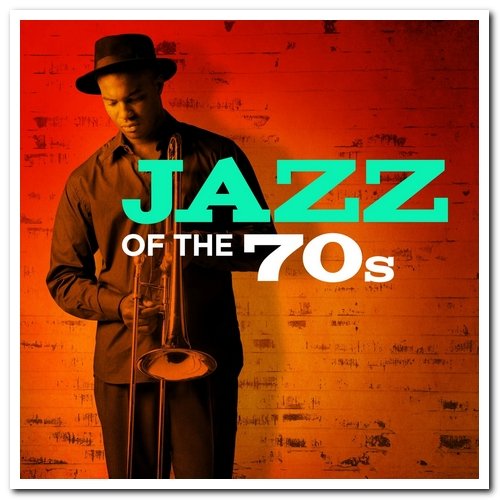 VA - Classic Jazz: The Seventies & Jazz Of The 70s (2002/2018)