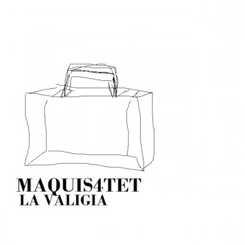 Maquis4tet - La Valigia (2022)