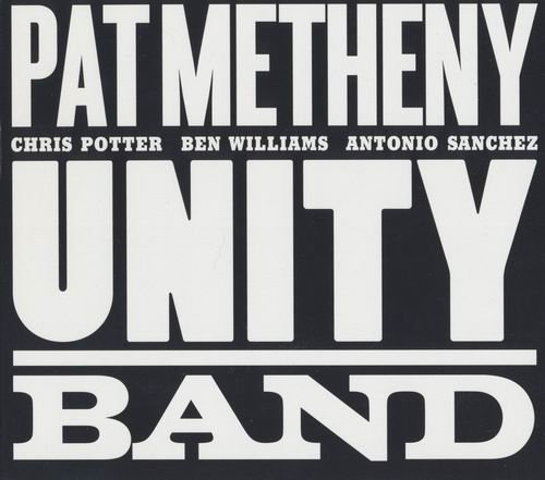 Pat Metheny - Unity Band (2012) CD Rip