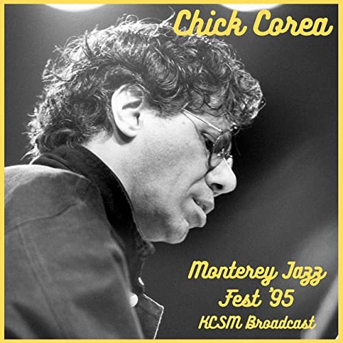 Chick Corea - Monterey Jazz Fest Live '95 (Live) (2022)