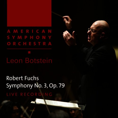 American Symphony Orchestra, Leon Botstein - Fuchs: Symphony No. 3, Op. 79 (2010)