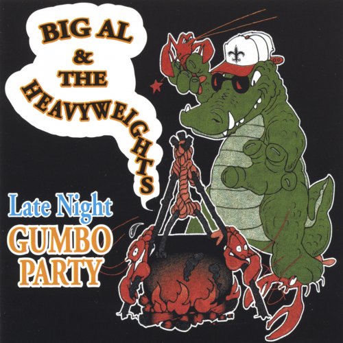 Big Al & The Heavyweights - Late Night Gumbo Party (2001)