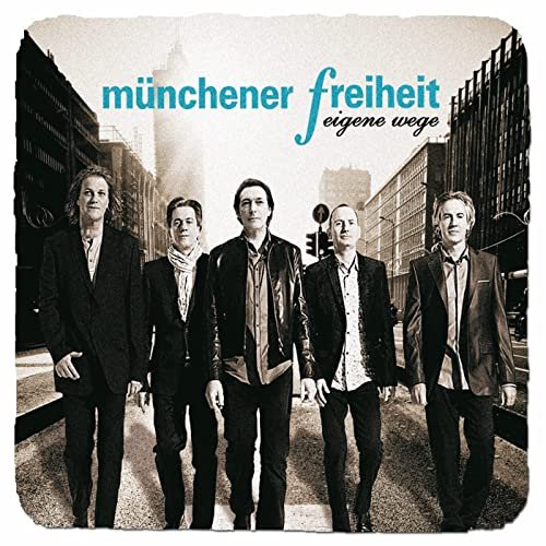 Münchener Freiheit - Eigene Wege (Deluxe) (2009)