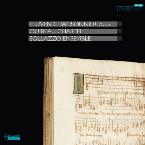Sollazzo Ensemble, Anna Danilevskaïa - Ou Beau Chastel: Leuven Chansonnier, Vol. 2 (2022) [Hi-Res]