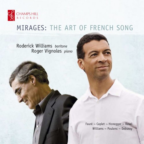 Roderick Williams & Roger Vignoles - Mirages: The Art of French Song (2022) [Hi-Res]