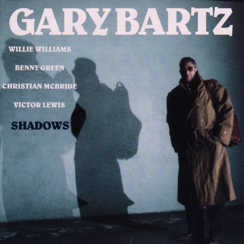 Gary Bartz - Shadows (1992/2008) [.flac 24bit/44.1kHz]