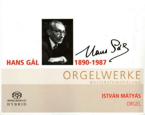 Istvan Matyas - Hans Gal: Organ Works by Istvan Matyas (2007) [SACD]