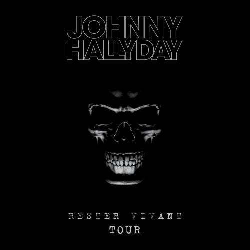 Johnny Hallyday - Rester Vivant Tour (Live 2016) (2016) [Hi-Res]