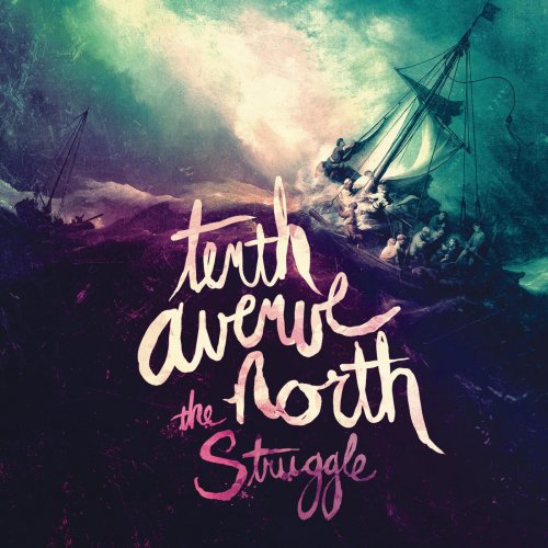 Tenth Avenue North - The Struggle (2012)