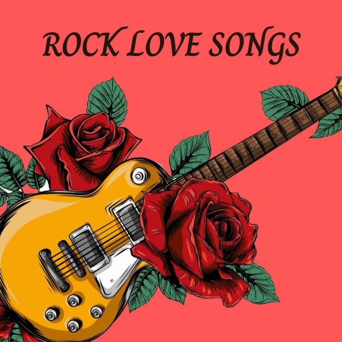 VA - Rock Love Songs (2022)