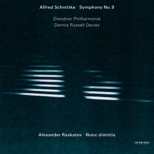 Dennis Russell Davies, Dresdner Philharmonie - Schnittke: Symphony No. 9 / Raskatov: Nunc Dimittis (2009)