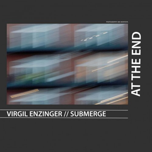 Submerge, Virgil Enzinger - AT THE END (2022)