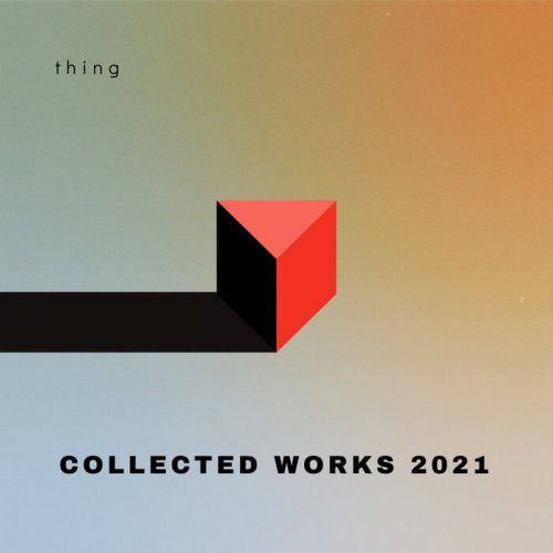 Thing - Collected Works 2021 (2022)
